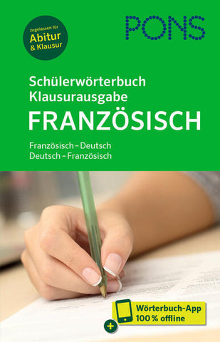 PONS Schülerwörterbuch Klausurausgabe Französisch - Französisch-Deutsch / Deutsch-Französisch. Mit Wörterbuch-App. - nan