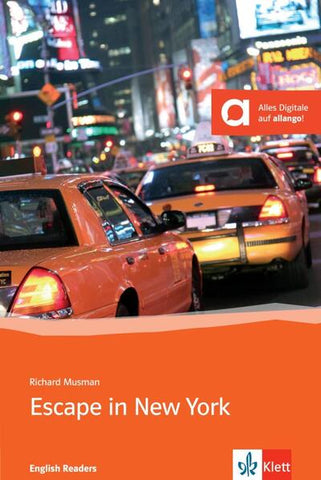 Escape in New York - Englische Lektüre für das 3. Lernjahr. Mit Annotationen - Richard Musman