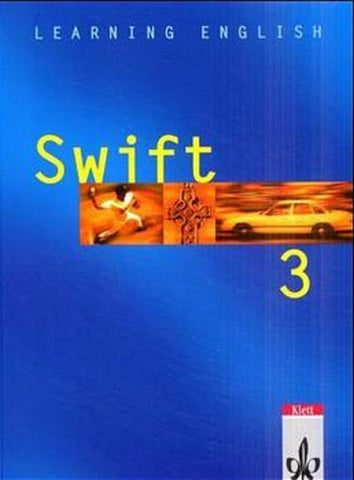 Learning English - Swift. Lehrwerk für Englisch als zweite Fremdsprache / Schülerbuch 3. Lehrjahr - Stephanie Ashford, Noreen O'Donovan, Helmut Reisener