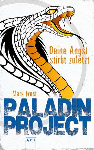 Paladin Project (3). Deine Angst stirbt zuletzt - Mark Frost, Franca Fritz, Heinrich Koop