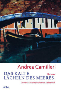 Das kalte Lächeln des Meeres - Commissario Montalbanos siebter Fall - Andrea Camilleri, Christiane von Bechtolsheim