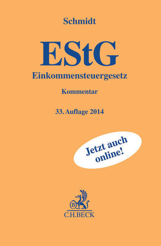 Einkommensteuergesetz - Heinrich Weber-Grellet, Wolfgang Heinicke, Roland Krüger, Egmont Kulosa, Friedrich Loschelder, Siegbert F. Seeger, Roland Wacker, Heinrich Weber-Grellet, Ludwig Schmidt