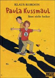 Paula Kussmaul lässt nicht locker - Roman - Klaus Kordon