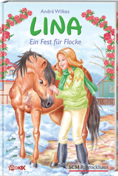 Lina - Ein Fest für Flocke - Weihnachten auf dem Rosenhof - André Wilkes