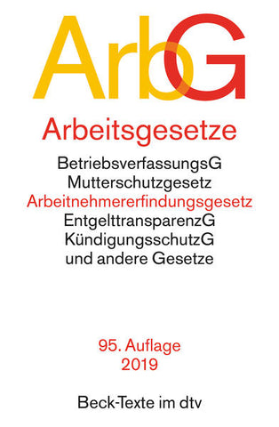Arbeitsgesetze ArbG - mit den wichtigsten Bestimmungen zum Arbeitsverhältnis, Kündigungsrecht, Arbeitsschutzrecht, Berufsbildungsrecht, Tarifrecht, Betriebsverfassungsrecht, – Mitbestimmungsrecht und Verfahrensrecht - nan