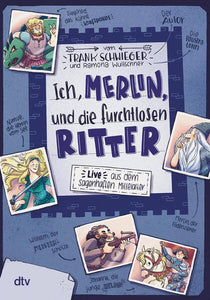 Ich, Merlin, und die furchtlosen Ritter - Geschichte witzig und originell erzählt ab 10 - Frank Schwieger, Ramona Wultschner