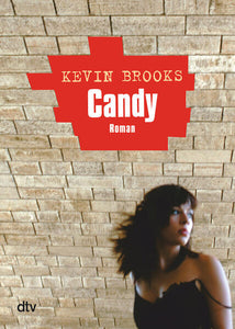 Candy - Roman - Kevin Brooks, Uwe-Michael Gutzschhahn