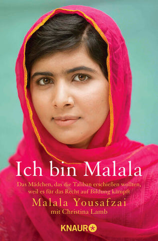 Ich bin Malala - Das Mädchen, das die Taliban erschießen wollten, weil es für das Recht auf Bildung kämpft - Malala Yousafzai, Christina Lamb, Sabine Längsfeld, Margarete Längsfeld, Elisabeth Liebl