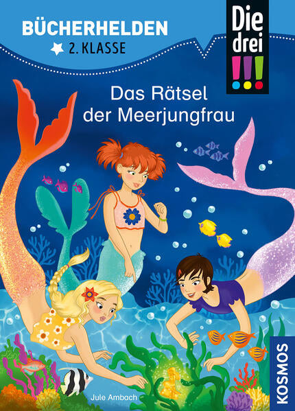 Die drei !!!, Bücherhelden 2. Klasse, Das Rätsel der Meerjungfrau - Erstleser Kinder ab 7 Jahre - Jule Ambach, Isabelle Metzen