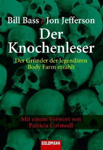 Der Knochenleser - Der Gründer der legendären Body Farm erzählt - Mit einem Vorwort von Patricia Cornwell - Jefferson Bass, Sebastian Vogel