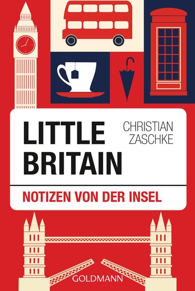Little Britain - Notizen von der Insel - Christian Zaschke