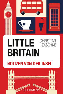 Little Britain - Notizen von der Insel - Christian Zaschke