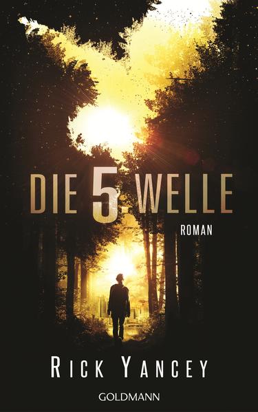 Die fünfte Welle - Band 1 - Roman - Rick Yancey, Thomas Bauer