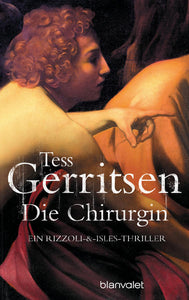 Die Chirurgin - Ein-Rizzoli-&-Isles-Thriller - Tess Gerritsen, Andreas Jäger