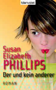 Der und kein anderer - Roman - Susan E Phillips, Inez Meyer