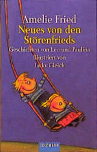 Neues von den Störenfrieds - Amelie Fried, Jacky Gleich