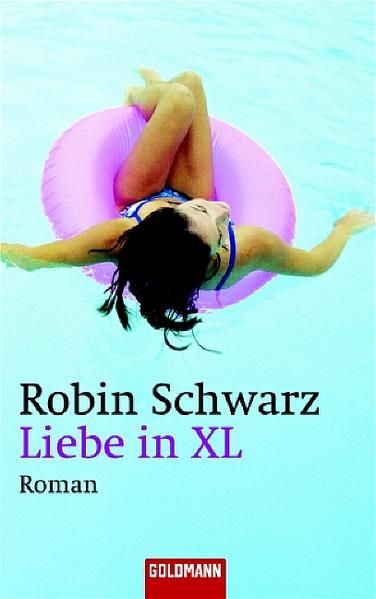 Liebe in XL - Roman - Robin Schwarz, VerlagsService VerlagsService Dr. Ulrich Mihr