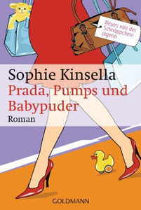 Prada, Pumps und Babypuder - Ein Shopaholic-Roman 5 - Sophie Kinsella, Isabel Bogdan, Monika Scheele Knight