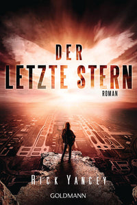 Der letzte Stern - Die fünfte Welle 3 - Roman - - Rick Yancey, Thomas Bauer