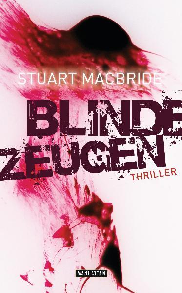 Blinde Zeugen - Thriller - Stuart MacBride, Andreas Jäger
