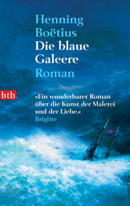 Die blaue Galeere - Roman - Henning Boëtius