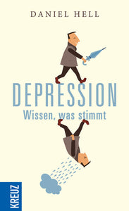 Depression - Wissen, was stimmt - Daniel Hell
