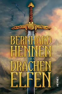Drachenelfen - Drachenelfen Band 1 - Bernhard Hennen