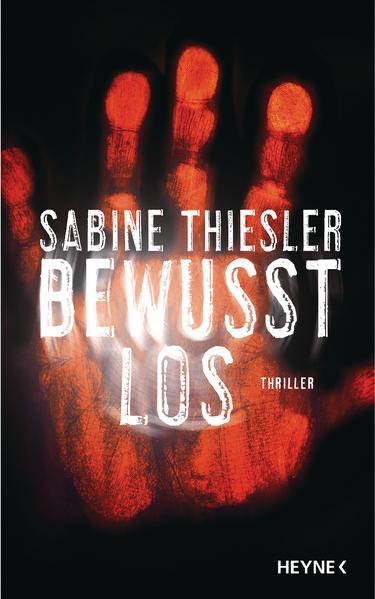 Bewusstlos - Thriller - Sabine Thiesler