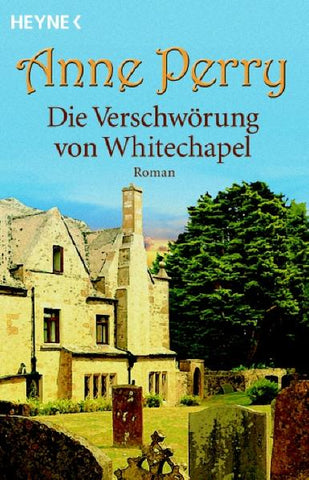 Die Verschwörung von Whitechapel - Roman - Anne Perry, K Schatzhauser