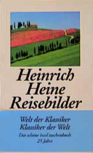 Reisebilder - Mit zeitgenössischen Illustrationen und einem Nachwort von Joseph A. Kruse - Heinrich Heine, Joseph Anton Kruse