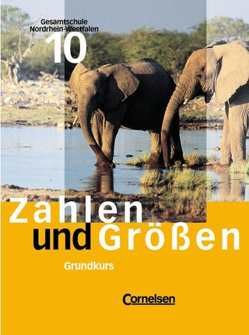Zahlen und Größen - Gesamtschule Nordrhein-Westfalen / 10. Schuljahr - Grundkurs - Schülerbuch - Ursula Aits, Helga Berkemeier, Henning Heske, Reinhold Koullen, Doris Ostrow, Hans-Helmut Paffen, Ursula Aits, Henning Heske, Reinhold Koullen