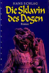 Die Sklavin des Dogen - Roman - Hans Schlag