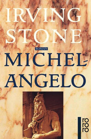 Michelangelo - Biographischer Roman - Hans Kaempfer, Irving Stone
