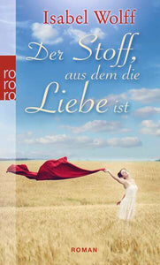 Der Stoff, aus dem die Liebe ist - Isabel Wolff, Elvira Willems