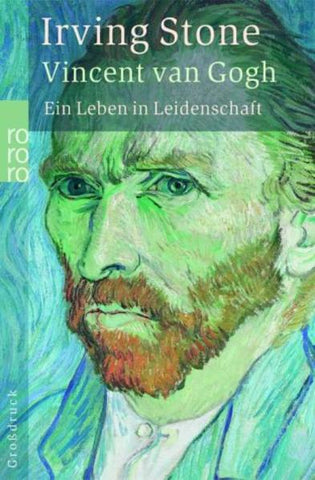Vincent van Gogh - Ein Leben in Leidenschaft: Roman-Biographie - Irving Stone, Mildred Harnack-Fish