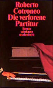 Die verlorene Partitur - Roman - Roberto Cotroneo, Burkhart Kroeber