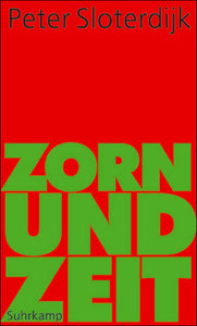 Zorn und Zeit - Politisch-psychologischer Versuch - Peter Sloterdijk
