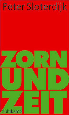 Zorn und Zeit - Politisch-psychologischer Versuch - Peter Sloterdijk