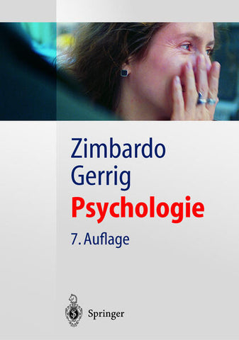 Psychologie - Philip G. Zimbardo, J. Baur, B. Keller, S. Hoppe-Graff, F. Jacobi, Richard J. Gerrig, Irma Engel, M. Reiss, Siegfried Hoppe-Graff, I. Engel