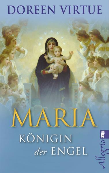 Maria - Königin der Engel - Doreen Virtue, Angelika Hansen