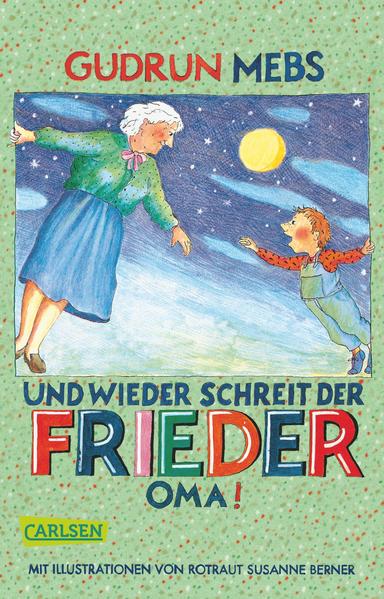 Oma und Frieder 2: Und wieder schreit der Frieder: "Oma!" - Gudrun Mebs, Rotraut Susanne Berner