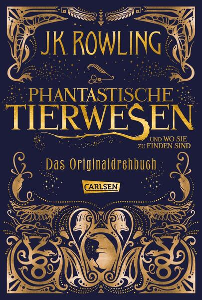 Phantastische Tierwesen und wo sie zu finden sind: Das Originaldrehbuch - J.K. Rowling, Anja Hansen-Schmidt