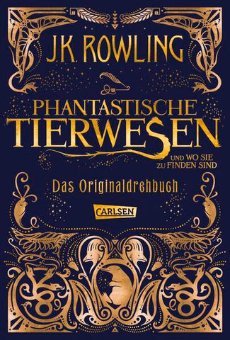 Phantastische Tierwesen und wo sie zu finden sind: Das Originaldrehbuch - J.K. Rowling, Anja Hansen-Schmidt