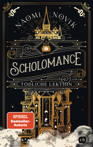 Scholomance – Tödliche Lektion - Das epische Dark-Fantasy-Highlight und Band 1 der New-York-Times-Bestsellertrilogie - Naomi Novik, Doris Attwood
