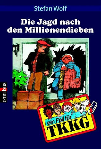 TKKG - Jagd nach den Millionendieben - Band 1 - Stefan Wolf, Reiner Stolte