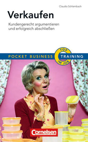Pocket Business - Training / Verkaufen - Kundengerecht argumentieren und erfolgreich abschließen - Claudia Schlembach