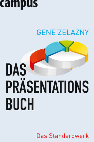 Das Präsentationsbuch - Gene Zelazny, Patricia Künzel