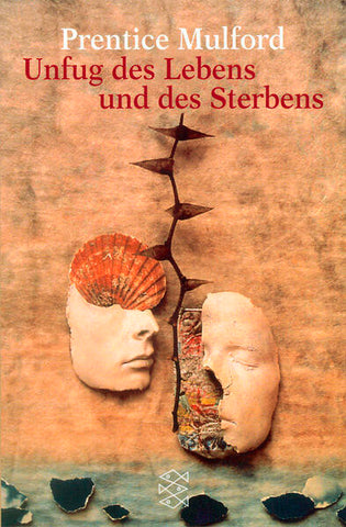 Unfug des Lebens und des Sterbens - Prentice Mulford