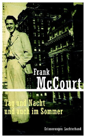 Tag und Nacht und auch im Sommer - Erinnerungen - Frank McCourt, Rudolf Hermstein