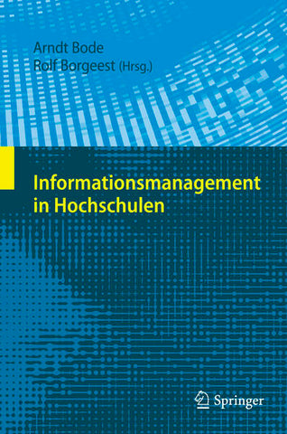 Informationsmanagement in Hochschulen - Arndt Bode, Rolf Borgeest